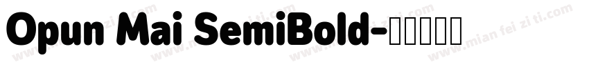 Opun Mai SemiBold字体转换